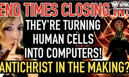 End Times Closing In! They’re Turning Human Cells Into Computers!  Antichrist in The Making? 